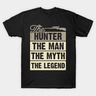 The Hunter The Man The Myth The Legend T shirt For Women T-Shirt